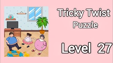 Tricky Twist Puzzle Level 27 Walkthrough Solution