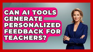 Can AI Tools Generate Personalized Feedback For Teachers? - Teacher Tech Toolbox
