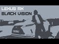 Эффект Ч/Б. LEXUS RX Black Vision.