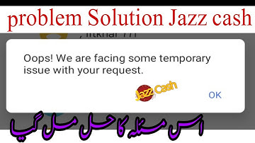 How to fix Jazzcash Transaction Failed problem solve||oops we are facing some temporary issue your