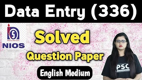 Nios Class 12 Data Entry 336 Solved Question Paper | Nios Data Entry 336  English Medium