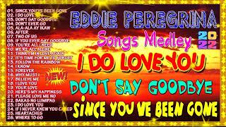 Download Lagu Since You've Been Gone, I Do Love You, Don't Say Goodbye - Eddie Peregrina Songs Medley Nonstop MP3