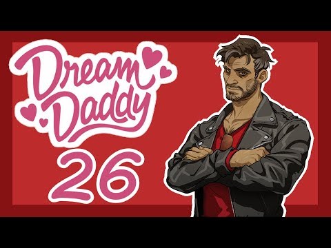 Прохождение Dream Daddy #26 [Семья матершинников]