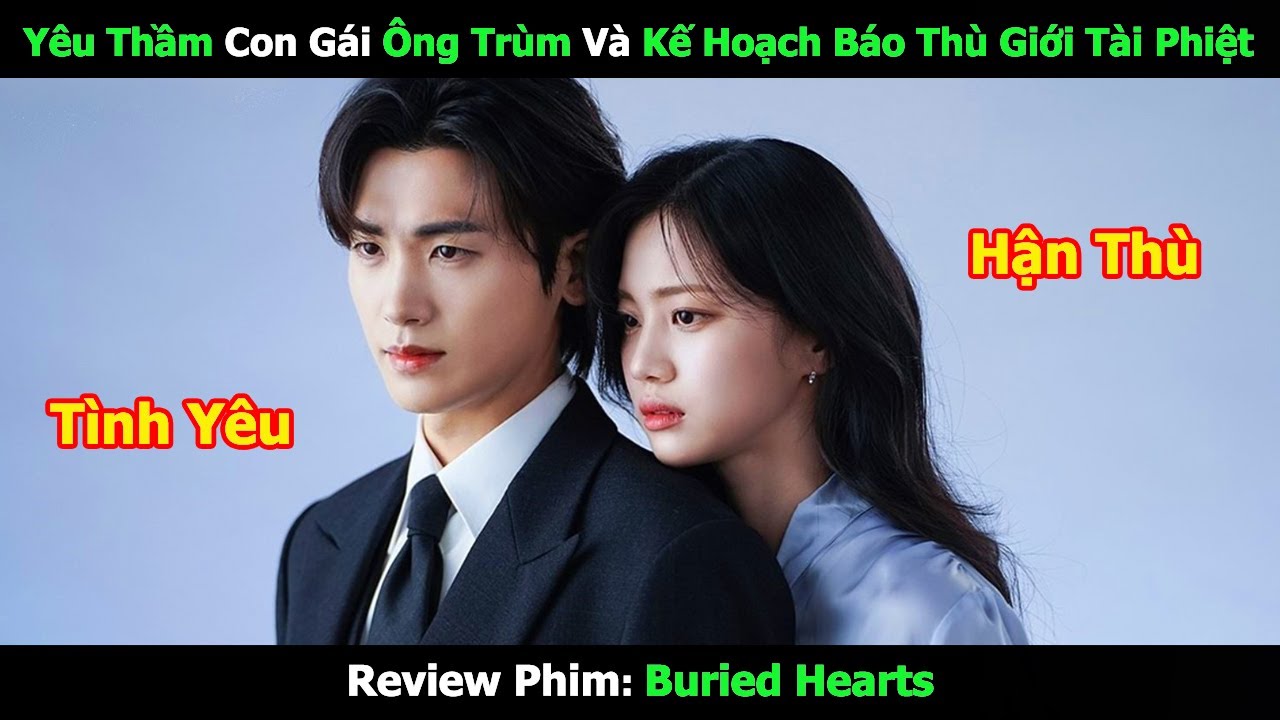 [Review Phim] Yêu Thầm Con Gái Ông Trùm Và Kế Hoạch Báo Thù Giới Tài Phiệt | Tóm Tắt Phim Hàn