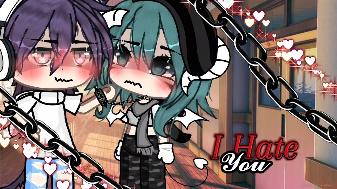 I hate you~ GLMM // Available on @Galaxyxt3r - YouTube