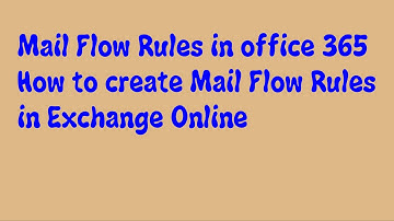 Mail Flow rules in Exchange online