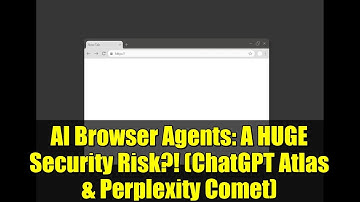 AI Browser Agents: A HUGE Security Risk?! (ChatGPT Atlas & Perplexity Comet)