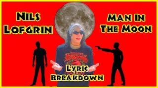 Nils Lofgren Reaction Lyrics Man In The Moon Lyrical Analysis Breakdown Story Behind The Lyrics