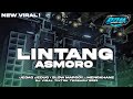 DJ LINTANG ASMORO || JEDAG JEDUG SLOW PARGOY MENGKHANE FULL BASS TERBARU 2023