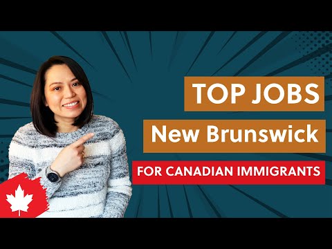 Top Jobs in New Brunswick for Canadian Immigrants