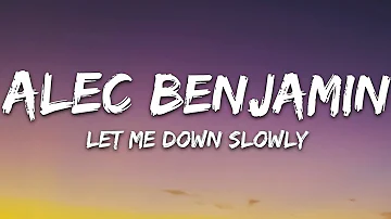 Alec Benjamin - Let Me Down Slowly (Lyrics)