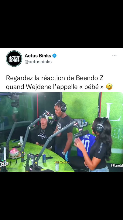La réaction de Beendo Z quand Wejdene l’appelle « bb »