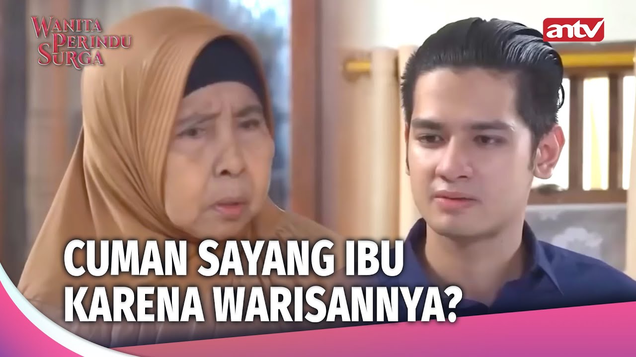Saat Warisan Di Depan Mata, Cinta Untuk Ibu Langsung Tiada | Wanita Perindu Surga Ep 2 (FULL)
