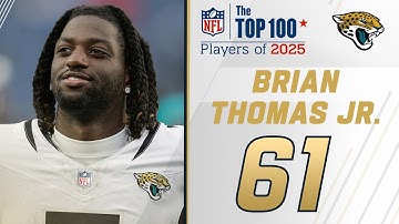61: Brian Thomas Jr. (WR, Jaguars) | Top 100 Players of 2025