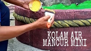 Proses Pembuatan dan Pengecatan Kolam Air Mancur Mini