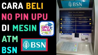 Cara Beli No Pin Upu Di Mesin Atm Bsn