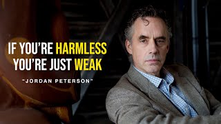 Don't Confuse Weakness With Moral Virtue | Jordan Peterson | Life Advice