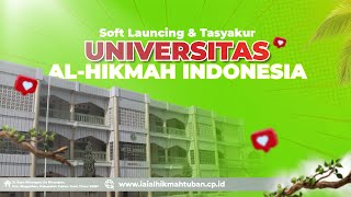 Soft launching & Tasyakuran UNIVERSITAS AL HIKMAH INDONESIA screenshot 1