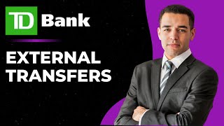 How to Enroll & Complete External Transfer on TD Bank