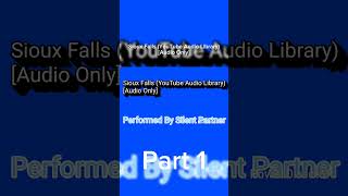 Sioux Falls (YouTube Audio Library) [Audio Only] - Part 1 #Shorts #Clips #Part1