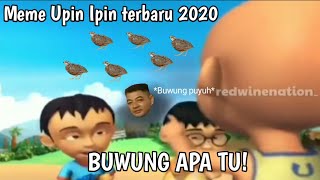 BUWUNG APA TU !! - Meme Upin Ipin terbaru 2020