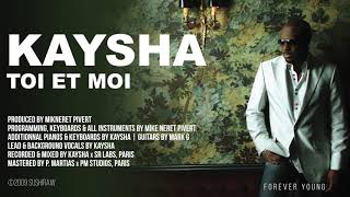 Video thumbnail of "Kaysha - Toi et moi"