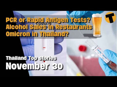 Thailand Top Stories | Alcohol extension, Reversal on Thai Pass testing | Nov 29