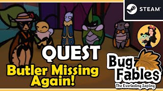 BUTLER MISSING AGAIN QUEST - Bug Fables; the Everlasting Sapling Gameplay