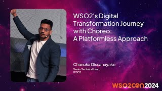 WSO2's Digital Transformation Journey with Choreo: A Platformless Approach | WSO2Con USA 2024