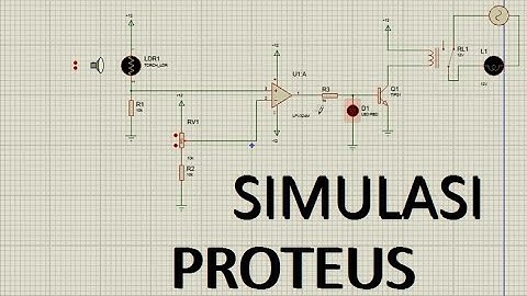 SIMULASI PROTEUS RANGKAIAN LDR UNTUK LAMPU RUMAH (SENSOR CAHAYA)