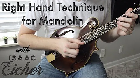 Right Hand Technique for Mandolin with Isaac Eiche...