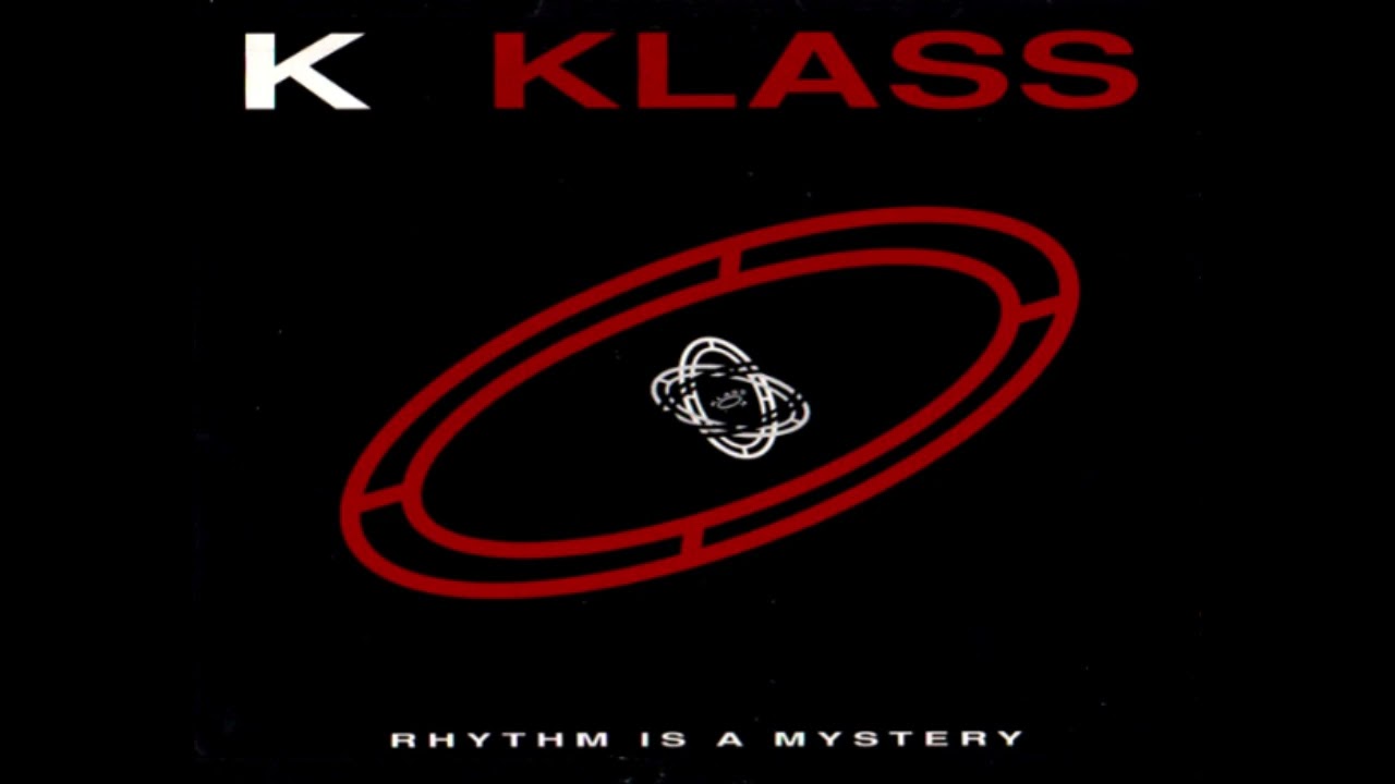 K-Klass - Rhythm Is A Mystery (1991)