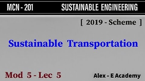 MCN 201 - Sustainable | Mod 5 - Lec 5 | Sustainable Transportation | KTU - S3 - 2019 Scheme