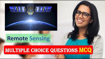 TOP 50 MCQ Remote Sensing System,Principles,Electromagnetic Spectrum Energy,Solar Radiation,Sensors