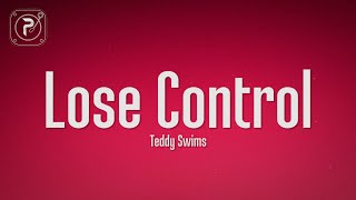 Teddy Swims - Lose Control (Lyrics) by Popular Music 7,290 views 5 months ago 3 minutes, 33 seconds