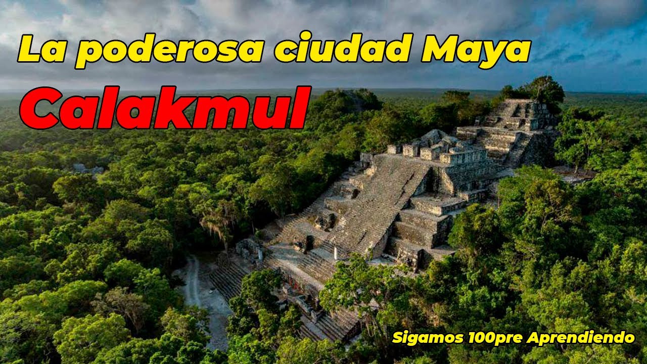 Calakmul el esplendor de la cultura Maya - YouTube