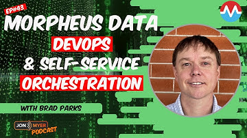 Ep#43 Morpheus Data - Brad Parks