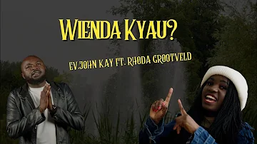 WIENDA KYAU- Rhodah Grootveld ft Ev John kay.