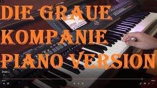 Video thumbnail of "Die graue Kompanie kennt nicht Lize und nicht Schnur (Piano Version)"