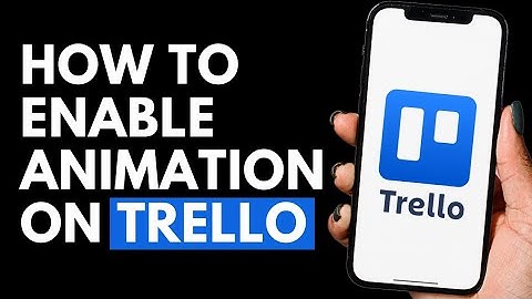 How To Enable Animation on Trello in Android Phone | Trello Tutorial