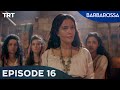 Barbarossa Sword Of The Mediterranean Episode 16 Barbarossa Sword Of The Mediterranean Episode 16