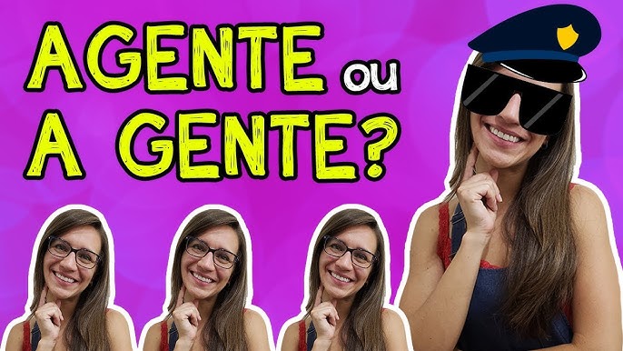 Agente' ou 'a gente': veja como a forma de escrever muda o significado das  palavras