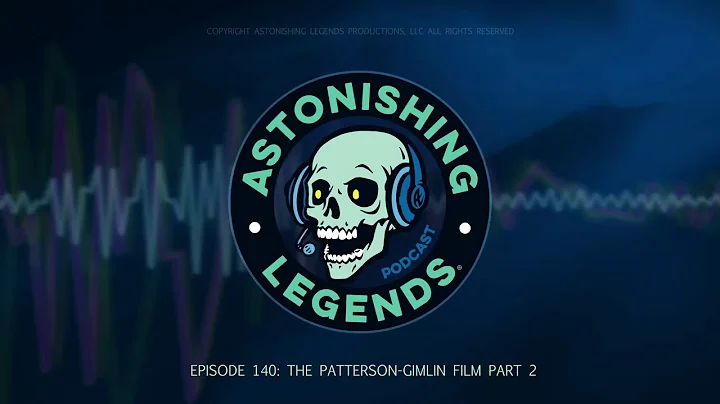 Episode 140  The Patterson Gimlin Film Part 2 - DayDayNews