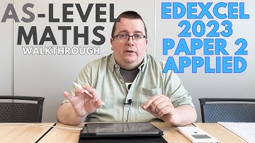Edexcel AS-Level Maths 2023 Paper 2 Walkthrough