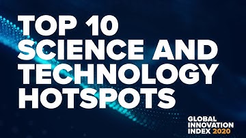 The World’s Top Science and Technology Hotspots – Global Innovation Index 2020