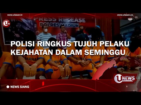 POLISI RINGKUS TUJUH PELAKU KEJAHATAN DALAM SEMINGGU  | U-NEWS