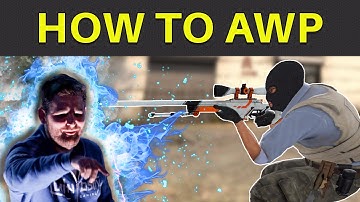 CS:GO 101 - How to AWP [Guide/Tutorial]