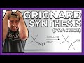 Synthesis Practice with the Grignard Reaction