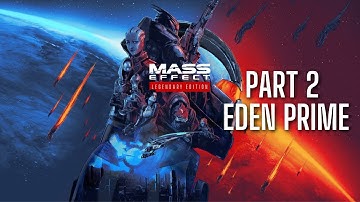 Mass Effect Legendary Edition Gameplay Walkthrough Part 2 - Mass Effect Remastered EDEN PRIME