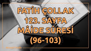 Fatih Çollak - 123.Sayfa - Mâide Suresi 96-103